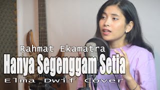 Hanya Segenggam Setia Cover & Lirik (Rahmat) - Elma Bening Musik Cover