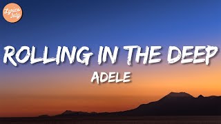 Rolling In The Deep - Adele (Lyrics)