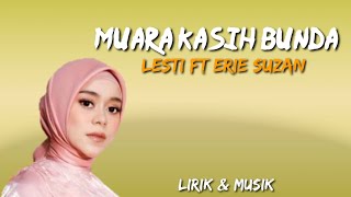 Muara Kasih Bunda - Lesti Kejora Feat Erie Suzan | Lirik Musik