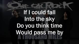 ONE OK ROCK - A Thousand Miles (Lyrics)