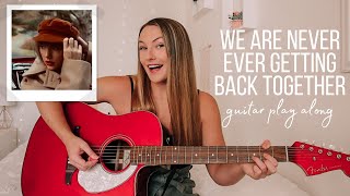 We Are Never Ever Getting Back Together Guitar Play Along (Acoustic) Taylor Swift RED // Nena Shelby