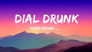 Noah Kahan & Post Malone - Dial Drunk (Lyrics) | 1 Hour Version
