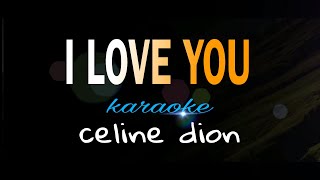 (KARAOKE) I LOVE YOU celine dion