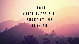 Major Lazer & DJ Snake - Lean On (feat. MØ) (1 Hour)