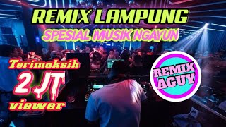 SPESIAL TAHUN BARU REMIX LAMPUNG 2020 || Musik Santai Ngayun Abis Yai