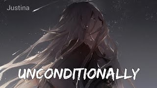 [ Nightcore ] - Unconditionally