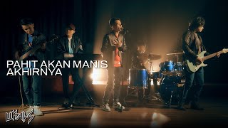 Ukays - Pahit Akan Manis Akhirnya (Official Music Video)