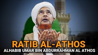 RATIB AL ATHOS || AL HABIB UMAR BIN ABDURRAHMAN AL ATHOS