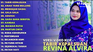 REVINA ALVIRA "TABIR KEPALSUAN - ANAK YANG MALANG" FULL ALBUM TERBARU 2024 | (VIDEO KLIP)
