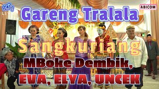 Gayeng PuoLL | Live GARENG TraLaLa / Sangkuriang / MBoke Dembik / EVA Kenthir / ELYA Sanjaya / UNCEK