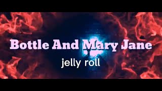 Bottle and Mary Jane- Jellyroll (1 hour lyrics)