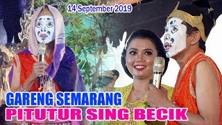 Gareng Semarang (Sumargagyo) - Pituture Apik Tenan 14 September 2019