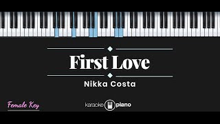 First Love - Nikka Costa (KARAOKE PIANO - FEMALE KEY)