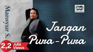 Mansyur S - Jangan Pura Pura | Official Music Video