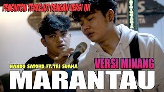 Marantau - Nando Satoko (Versi Minang) Live ft. Tri Suaka