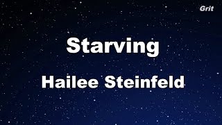 Starving - Hailee Steinfeld, Grey Karaoke 【With Guide Melody】 Instrumental