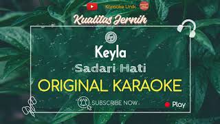 Keyla - Sadari Hati (Karaoke Original)