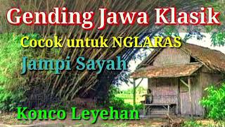 Gending Jawa Klasik Cocok Untuk Nglaras Konco Leyehan