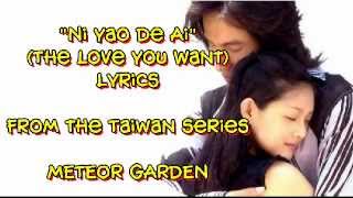 Ni Yao De Ai Lyrics - Meteor Garden F4 - Shan Cai and Dao Ming Si