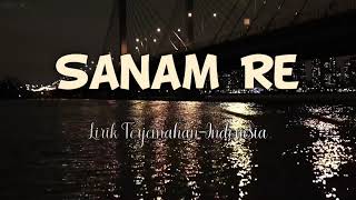 Sanam Re ( Lofi ) - Arijit Singh | Indonesian Translation Lyrics