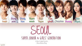 Super Junior & Girls' Generation (슈퍼주니어 & 소녀시대) – SEOUL (서울) (Color Coded Lyrics) [Han/Rom/Eng]