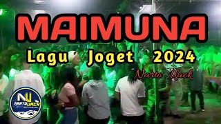 LAGU JOGET REMIX 2024 - MAIMUNA - Narto Uack