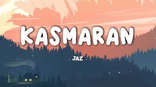 Jaz - Kasmaran || Lirik Musik Video