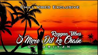 O Mere Dil Ke Chain - Reggae Vibes | Dj Ariyan Fiji | Tariq Khan | 2021