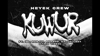 HEYEK CREW FT . IZL, PANJUL GHOGHO, HALUALLDAY - KUWUR (LYRIC VIDEO)