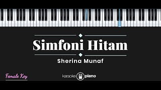 Simfoni Hitam - Sherina Munaf (KARAOKE PIANO - FEMALE KEY)