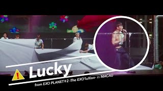 151121 EXO「Lucky」Special Edit. from EXO PLANET＃2 -The EXO’luXion- in MACAU