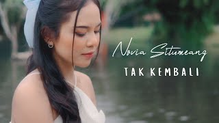 NOVIA SITUMEANG - TAK KEMBALI (OFFICIAL MUSIC VIDEO)