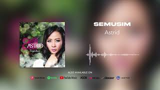 Astrid - Semusim (Official Audio)