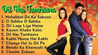 Dil Hai Tumhara Movie All Songs | Jukebox Audio Album | Arjun Rampal & Preity | Udith Alka & Kumar