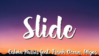 Slide -   Calvin Harris  feat  Frank Ocean, Migos (Lyric)