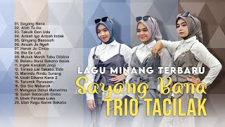Album Lagu Minang Viral TRIO TACILAK VIRAL 2023 Sayang Bana