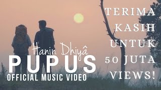 HANIN DHIYA - PUPUS (Official Music Video) 2018