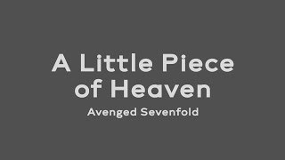 A Little Piece of Heaven - Avenged Sevenfold (Lyrics Video)
