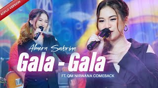 GALA GALA - ALMERA SABRINA ft. NIRWANA COMEBACK | LIVE MUSIC