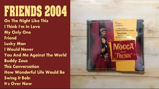 Mocca Friends 2004 Full Album HD