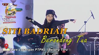 Berondong Tua - SITI BADRIAH - Live Batang Toru HUT Tapsel ke 73
