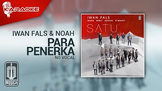 NOAH & Iwan Fals - Para Penerka (Official Karaoke Video) | No Vocal