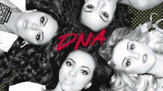 Little Mix - DNA {HQ}