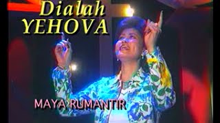 [Official Video] Dialah YEHOVA - Maya Rumantir