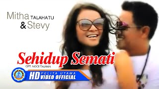 Mitha Talahatu Ft. Stevy - Sehidup Semati (Official Music Video)