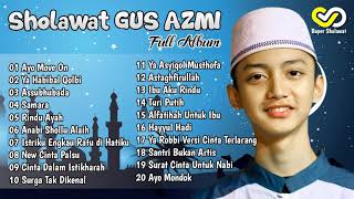 GUS AZMI Full Album Terbaru 2018 Kumpulan Sholawat Terbaik dari Syubbanul Muslimin
