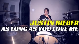 Justin Bieber - As Long As You Love Me | Matt McGuire Drum Cover
