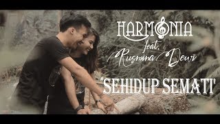 Lirik Lagu HarmoniA - Sehidup Semati feat. Rusmina Dewi