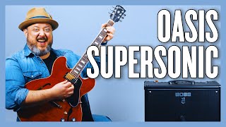 Oasis Supersonic Guitar Lesson + Tutorial