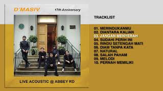 D'MASIV - Album Live Acoustic @ABBEY RD | Audio HQ